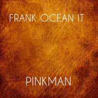 Album cover for Pinkman (Instrumental Mix) by Frank Ocean (IT)