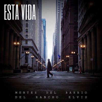 Esta Vida (feat. Del Rancho Elvis) - Single
