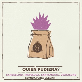 Quién Pudiera? (feat. Veztalone & Comida Para Llevar) CARDELLINO, Irepelusa & Çantamarta