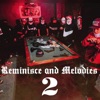 Reminisce & Melodies 2 - Single