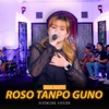 Roso Tanpo Guno - Single