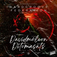 Hardgroove Federation - David Moleon & Dito Masats