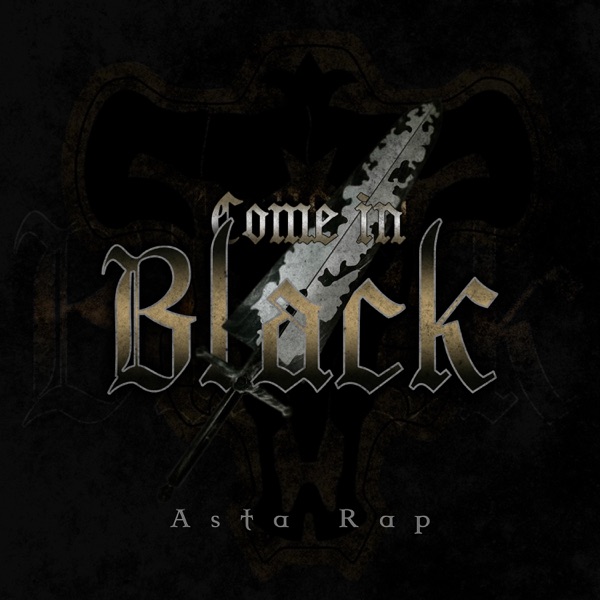Asta Rap: Come in Black (feat. Kastles)