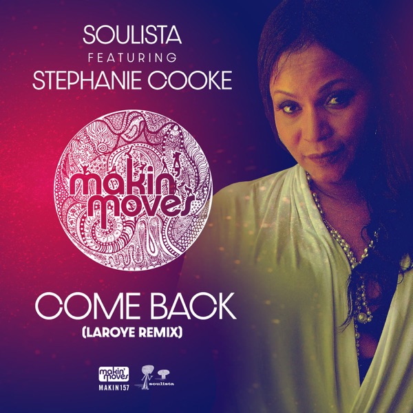 Come Back (Laroye Remixes) [feat. Stephanie Cooke] - Single