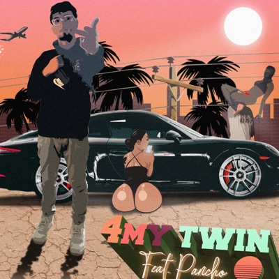 4 My Twin (feat. Pancho) - Single