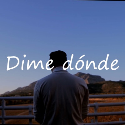 Dime dónde (feat. Bigches Beats) - Single