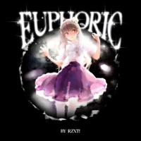 EUPHORIC (feat. razor.wav) - Single - RZXT!