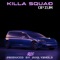 Killa Squad - Opium200 lyrics