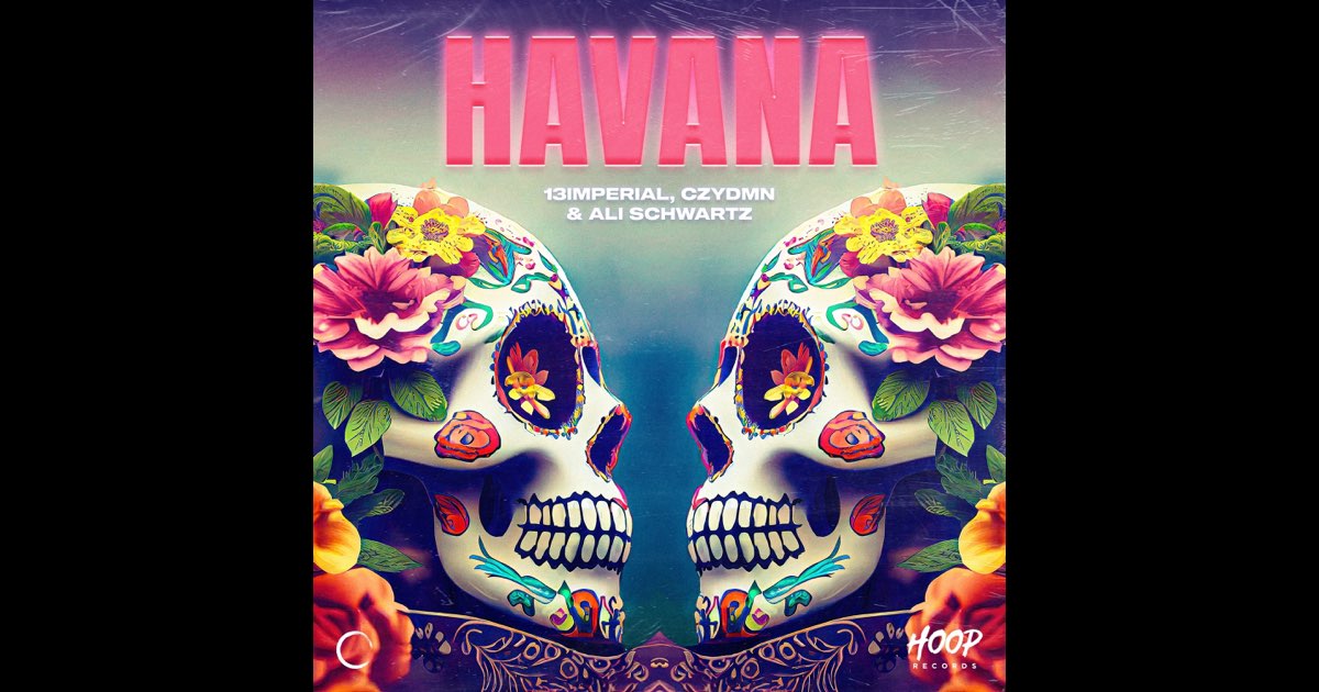 Havana - Single - Album by 13imperial, CZYDMN & Ali Schwartz