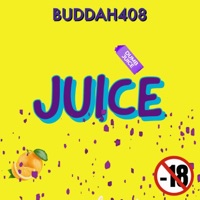 Juice - Single - Buddah408