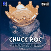 Cong's Kinged - Chuck Roc