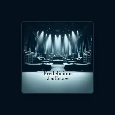 Listen to Fredelicious, watch music videos, read bio, see tour dates & more!