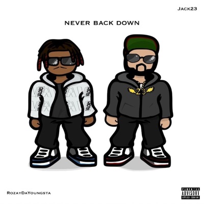 Never Back Down (feat. Rozay Da Youngsta) - Single
