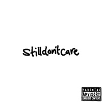 stilldontcare! (feat. Lunar C) - Single - SINDYSMAN