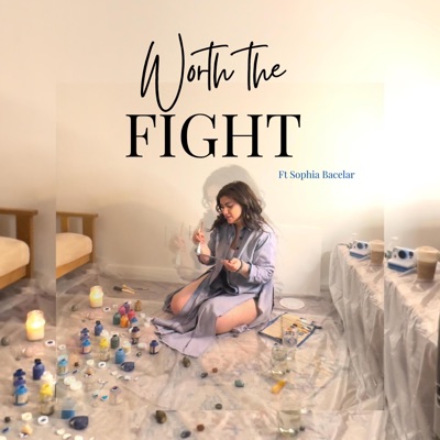 Worth the Fight (feat. Sophia Bacelar) - Single