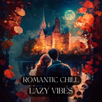 Romantic Chill - Single - Lazy Vibes