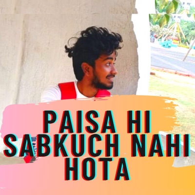 Paisa Hi Sabkuch Nahi Hota (feat. Newway) - Single