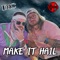 Make it Hail (feat. D4C) - 1choice lyrics