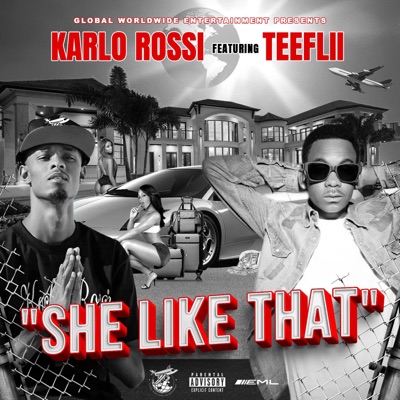 She Like That (feat. TeeFLii) - Single