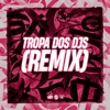 Tropa dos Djs (Remix) - Single