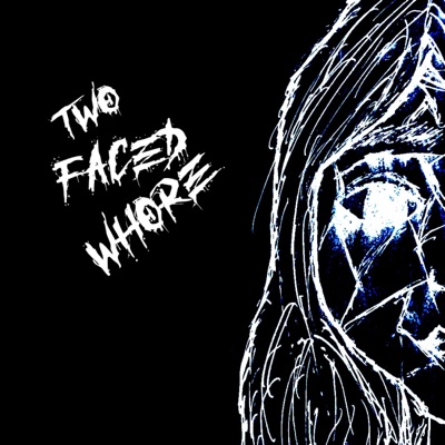 Twø Faced Whøre - Single
