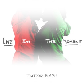 Live in the Moment Tutor Babi