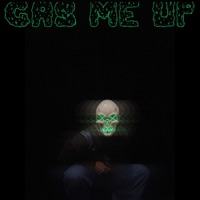 Gas Me Up - Single - Sick Phresh