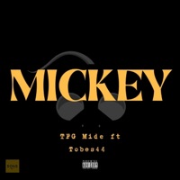 Mickey (feat. Tobes44) - Single - T.F.G Mide