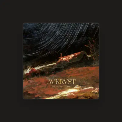 Listen to AVKRVST, watch music videos, read bio, see tour dates & more!