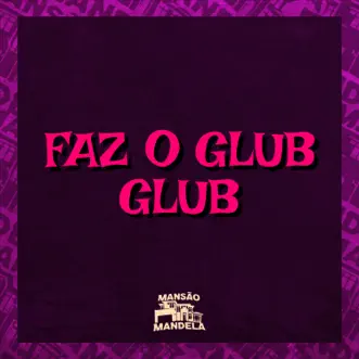 Faz o Glub Glub by MC John JB, MC Pogba & DJ Negritto song reviws