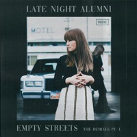 Empty Streets (The Remixes Pt. 1) - EP - Late Night Alumni, ALPHA 9 & Jack Trades