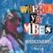 Where ya vibes (feat. D3V) - WesCovDru lyrics