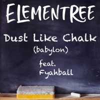 Dust Like Chalk (feat. Fyah Ball) - Single - Elementree
