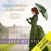 Uma herdeira apaixonada: A história de West (Unabridged) - Lisa Kleypas & Ana Rodrigues