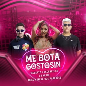 Me Bota Gostosin