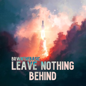 Leave Nothing Behind