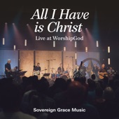 All I Have is Christ (Live at WorshipGod) artwork