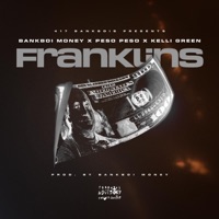 Franklins (feat. Peso Peso & Kelli Green) - Single - Bankboi Money