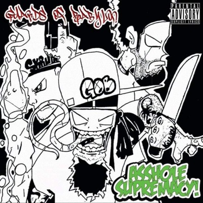 Guards of Babylon (Asshole Supremacy 2010) [feat. Skruge McBucks]