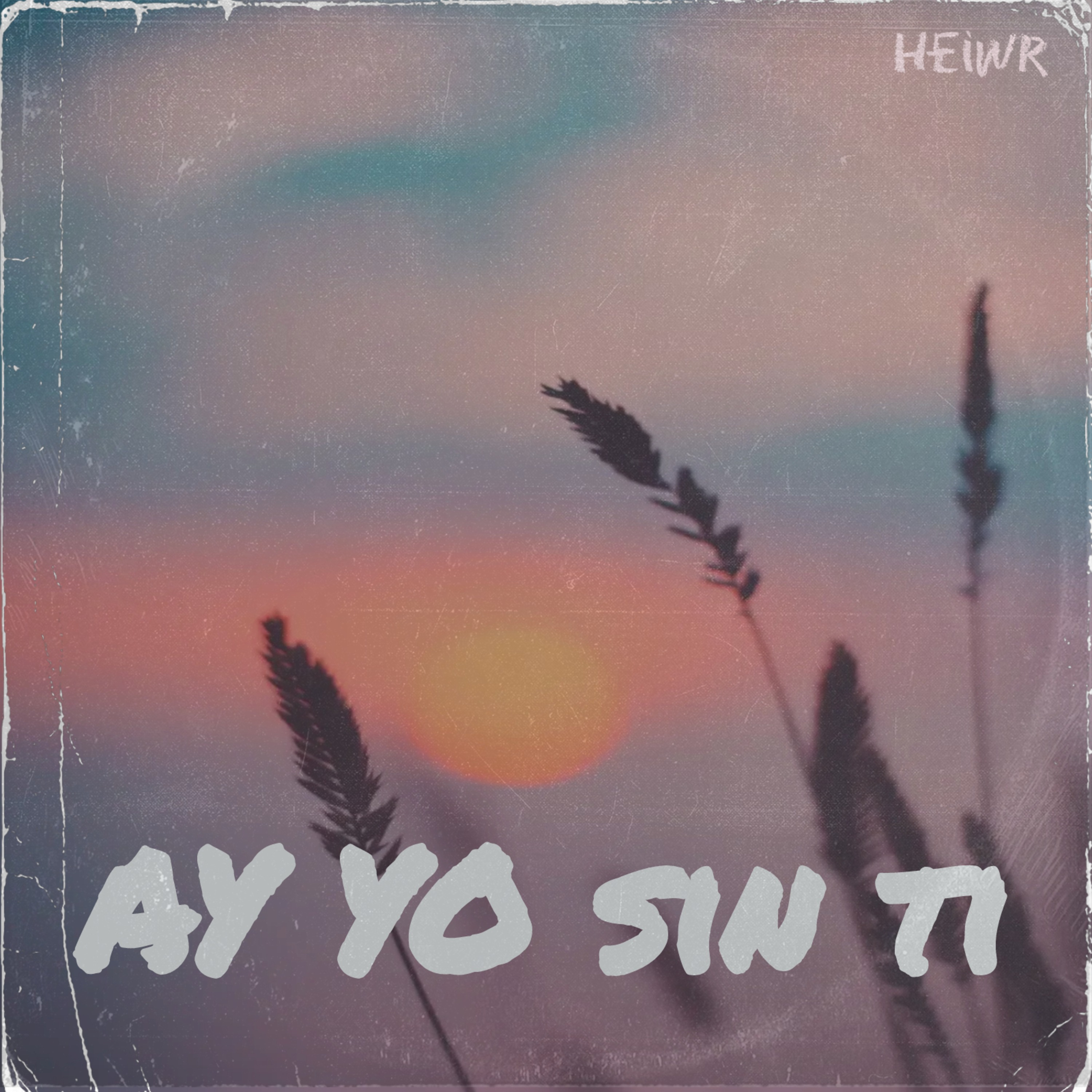 Ay Yo Sin Ti - Single