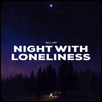 Night with Loneliness - Single - Ball VRP