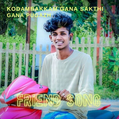 Friend Song (feat. Gana Pugazh) - Single
