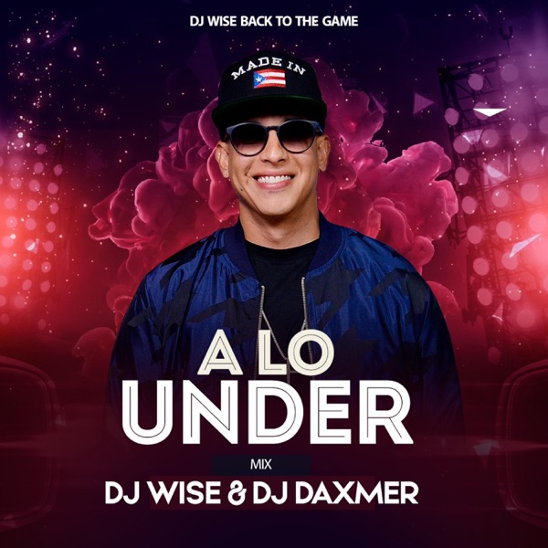 A Lo Under (feat. DjDaxmer)