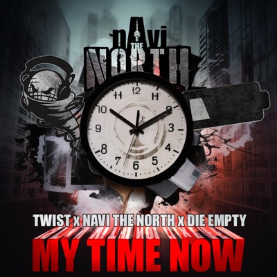 My Time Now (feat. nAvi the NORTH & Die Empty) - Single
