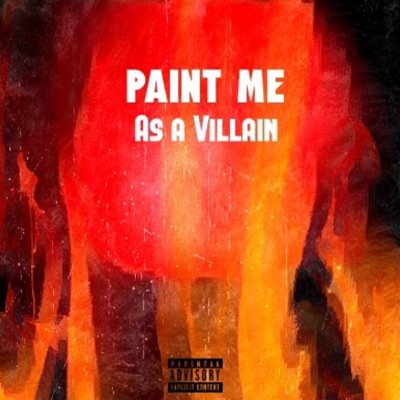 Paint Me As A Villain (feat. Zaye) - Single