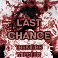Last Chance (Remixes) - Single - TheKirbsMiester