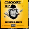 Choose up (feat. Deeboystunna & Fooliechoppaqual) - Single