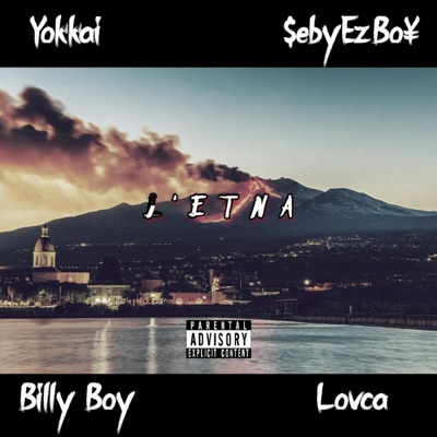 L' ETNA (feat. Yokkai, Billy Boy & Lovca) - Single