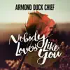 NOBODY LOVES LIKE YOU