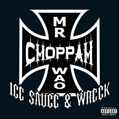 Choppah (feat. Ice Sauce & Wreck) - Single